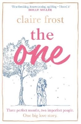 Picture of The One: The brand-new heart-breaking novel of love, loss and learning to live again, from the acclaimed author of MARRIED AT FIRST SWIPE