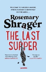 Picture of The Last Supper: The irresistible debut novel where cosy crime and cookery collide!