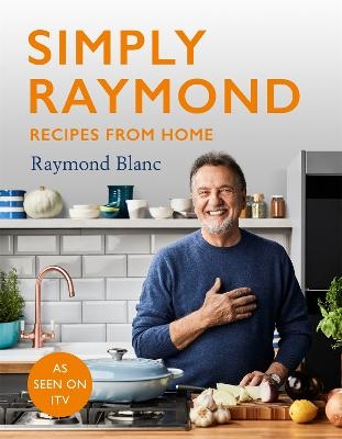 Picture of Simply Raymond: Recipes from Home - The Sunday Times Bestseller (2021), includes recipes from the ITV series