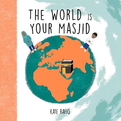 Picture of The World is Your Masjid