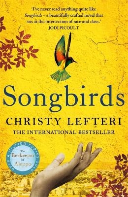 Picture of Songbirds: The powerful novel from the author of The Beekeeper of Aleppo and The Book of Fire