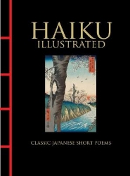 Picture of Haiku Illustrated: Classic Japanese Short Poems