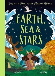 Picture of Earth, Sea and Stars: Inspiring Tales of the Natural World