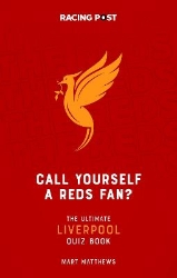 Picture of Call Yourself a Reds Fan?: The Ultimate Liverpool Quiz Book