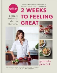 Picture of 2 Weeks to Feeling Great: Because, seriously, who has the time? - THE SUNDAY TIMES BESTSELLER