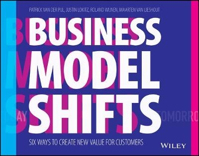 Picture of Business Model Shifts: Six Ways to Create New Value For Customers