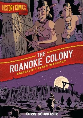 Picture of History Comics: The Roanoke Colony: America's First Mystery