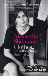 Picture of Clothes... and other things that matter: A beguiling and revealing memoir from the former Editor of British Vogue