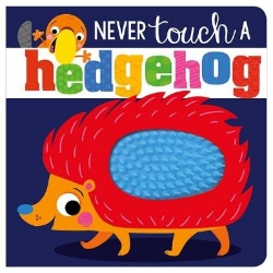 Picture of Never Touch A Hedgehog