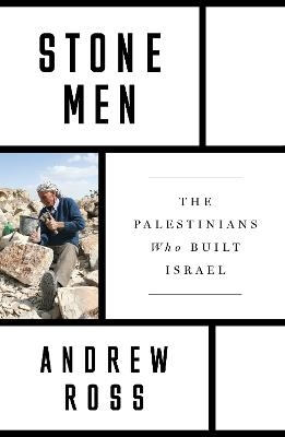 Picture of Stone Men: The Palestinians Who Built Israel