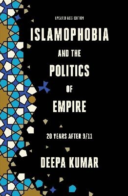 Picture of Islamophobia and the Politics of Empire: 20 years after 9/11