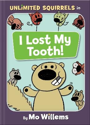 Picture of I Lost My Tooth!-An Unlimited Squirrels Book