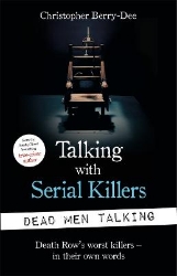 Picture of Talking with Serial Killers: Dead Men Talking: Death Row's worst killers - in their own words