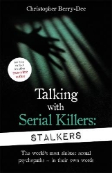 Picture of Talking With Serial Killers: Stalkers: From the UK's No. 1 True Crime author