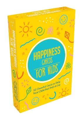 Picture of Happiness Cards for Kids: 52 Cheerful Cards to Help Your Child Feel Full of Joy