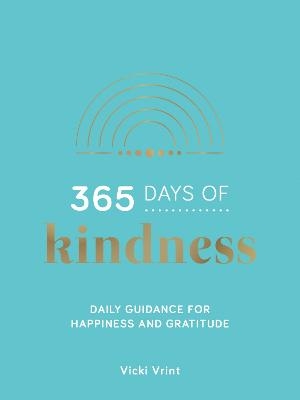 Picture of 365 Days of Kindness: Daily Guidance for Happiness and Gratitude