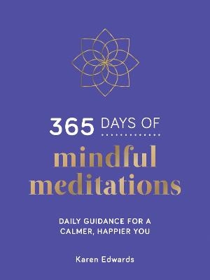 Picture of 365 Days of Mindful Meditations: Daily Guidance for a Calmer, Happier You