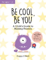 Picture of Be Cool, Be You: A Child's Guide to Making Friends