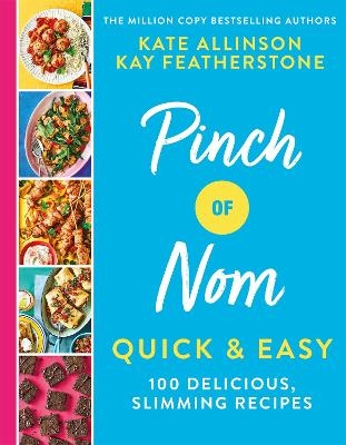 Picture of Pinch of Nom Quick & Easy: 100 Delicious, Slimming Recipes