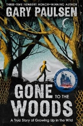 Picture of Gone to the Woods: A True Story of Growing Up in the Wild