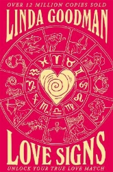 Picture of Linda Goodman's Love Signs: New Edition of the Classic Astrology Book on Love: Unlock Your True Love Match