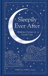 Picture of Sleepily Ever After: Bedtime Stories for Grown Ups