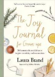 Picture of The Joy Journal For Grown-ups: 50 homemade craft ideas to inspire creativity and connection