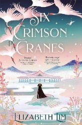 Picture of Six Crimson Cranes: The magical and spellbinding fantasy fairytale retelling