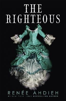 Picture of The Righteous: The third instalment in the The Beautiful series from the New York Times bestselling author of The Wrath and the Dawn