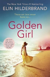 Picture of Golden Girl: The perfect escapist summer read from the #1 bestseller and author of THE PERFECT COUPLE, now a major Netflix series