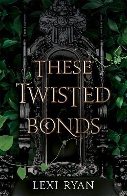 Picture of These Twisted Bonds: the spellbinding conclusion to the stunning fantasy romance These Hollow Vows