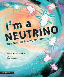 Picture of I'm a Neutrino: Tiny Particles in a Big Universe