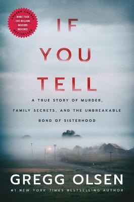 Picture of If You Tell: A True Story of Murder, Family Secrets, and the Unbreakable Bond of Sisterhood