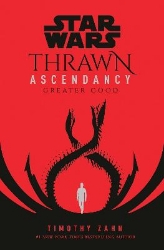 Picture of Star Wars: Thrawn Ascendancy: (Book 2: Greater Good)