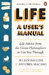 Picture of Life: A User's Manual: Life Advice from the Great Philosophers to Get You Through