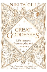 Picture of Great Goddesses: Life lessons from myths and monsters