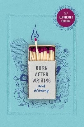 Picture of Burn After Writing (Illustrated): TIK TOK MADE ME BUY IT!