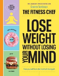 Picture of THE FITNESS CHEF - Lose Weight Without Losing Your Mind: The Sunday Times Bestseller