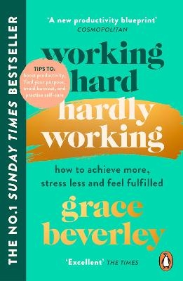 Picture of Working Hard, Hardly Working: How to achieve more, stress less and feel fulfilled: THE #1 SUNDAY TIMES BESTSELLER