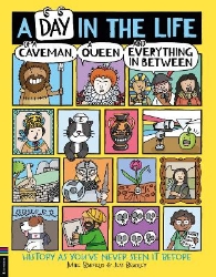 Picture of A Day in the Life of a Caveman, a Queen and Everything In Between