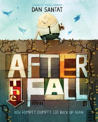 Picture of After the Fall: How Humpty Dumpty got back up again