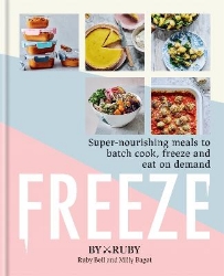 Picture of Freeze: Super-nourishing meals to batch cook, freeze and eat on demand