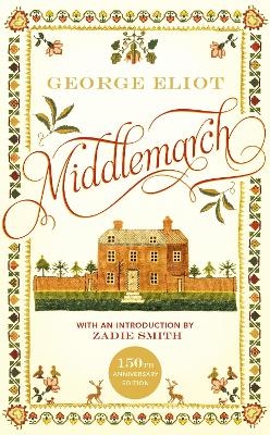 Picture of Middlemarch: The 150th Anniversary Edition introduced by Zadie Smith