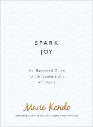 Picture of Spark Joy: An Illustrated Guide to the Japanese Art of Tidying