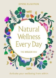 Picture of Natural Wellness Every Day: The Weleda Way