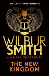 Picture of The New Kingdom: The Sunday Times bestselling chapter in the Ancient-Egyptian series from the author of River God, Wilbur Smith