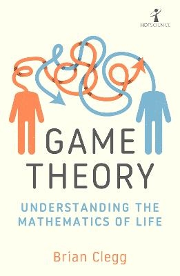 Picture of Game Theory: Understanding the Mathematics of Life