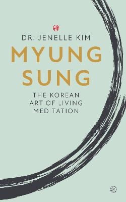 Picture of Myung Sung: The Korean Art of Living Meditation