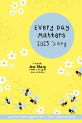 Picture of Every Day Matters 2023 Desk Diary: A Year of Inspiration for the Mind, Body and Spirit