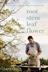 Picture of Root, Stem, Leaf, Flower: How to Cook with Vegetables and Other Plants